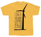 I Am A Huge Fan! T-Shirt