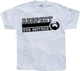 Respect Our Mother T-Shirt