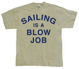 Sailing Is A Blow Job T-Shirt