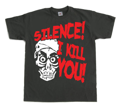 Silence, I Kill You! T-Shirt