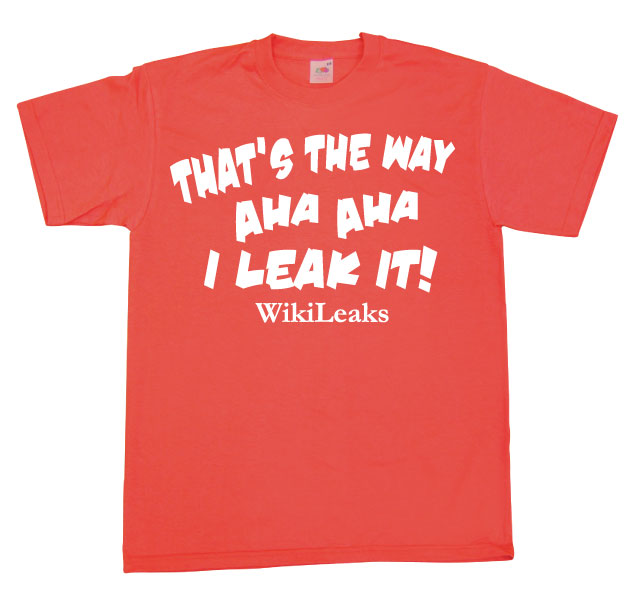 That´s The Way I Leak It! T-Shirt