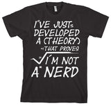 A Theory I´m Not A Nerd T-Shirt