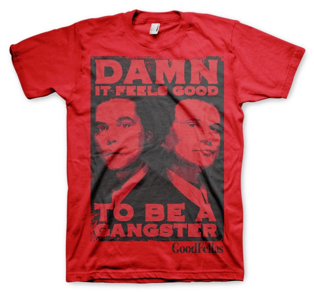 GoodFellas - Damn It Feels Good To Be A Gangsta T-Shirt