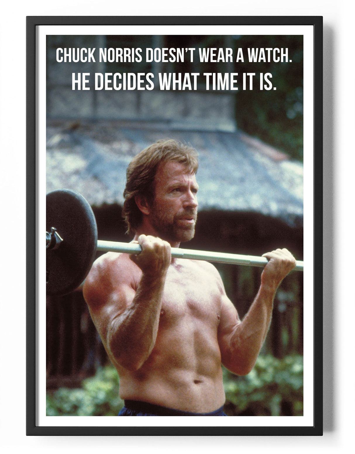 Chuck Norris Doesn't Wear A Watch Poster