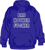 Bad Mother Fucker - Hoodie