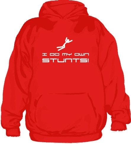 I Do My Own Stunts Hoodie