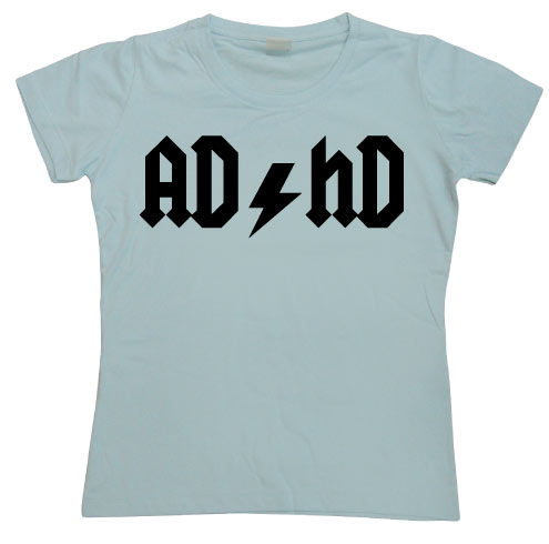 AD/HD Girly T-shirt