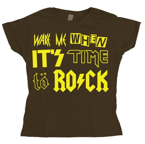 Wake Me When It´s Time... Girly T-shirt