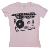 I Back Up My Mp3:s Oldschool Girly Tee