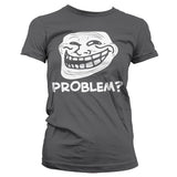 Trollface - Problem Girly T-Shirt