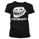 Trollface - Problem Girly T-Shirt