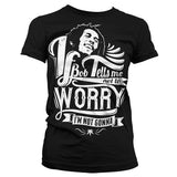 Bob Marley Tells Me Not To Worry Girly T-Shirt