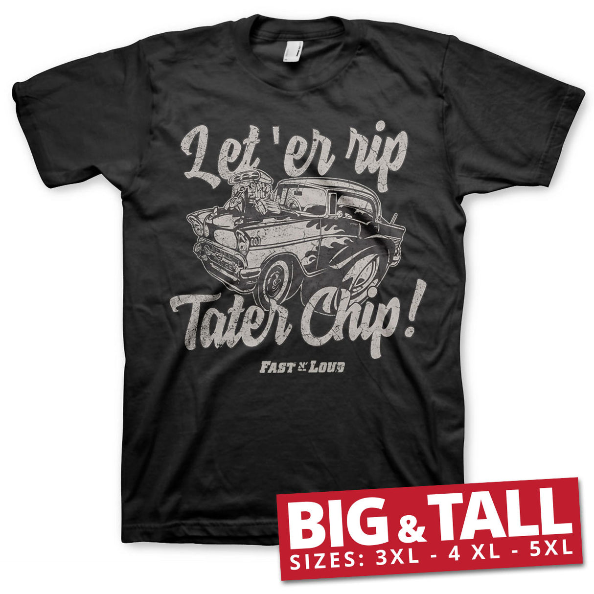 Let 'Er Rip Tater Chip Big & Tall T-Shirt