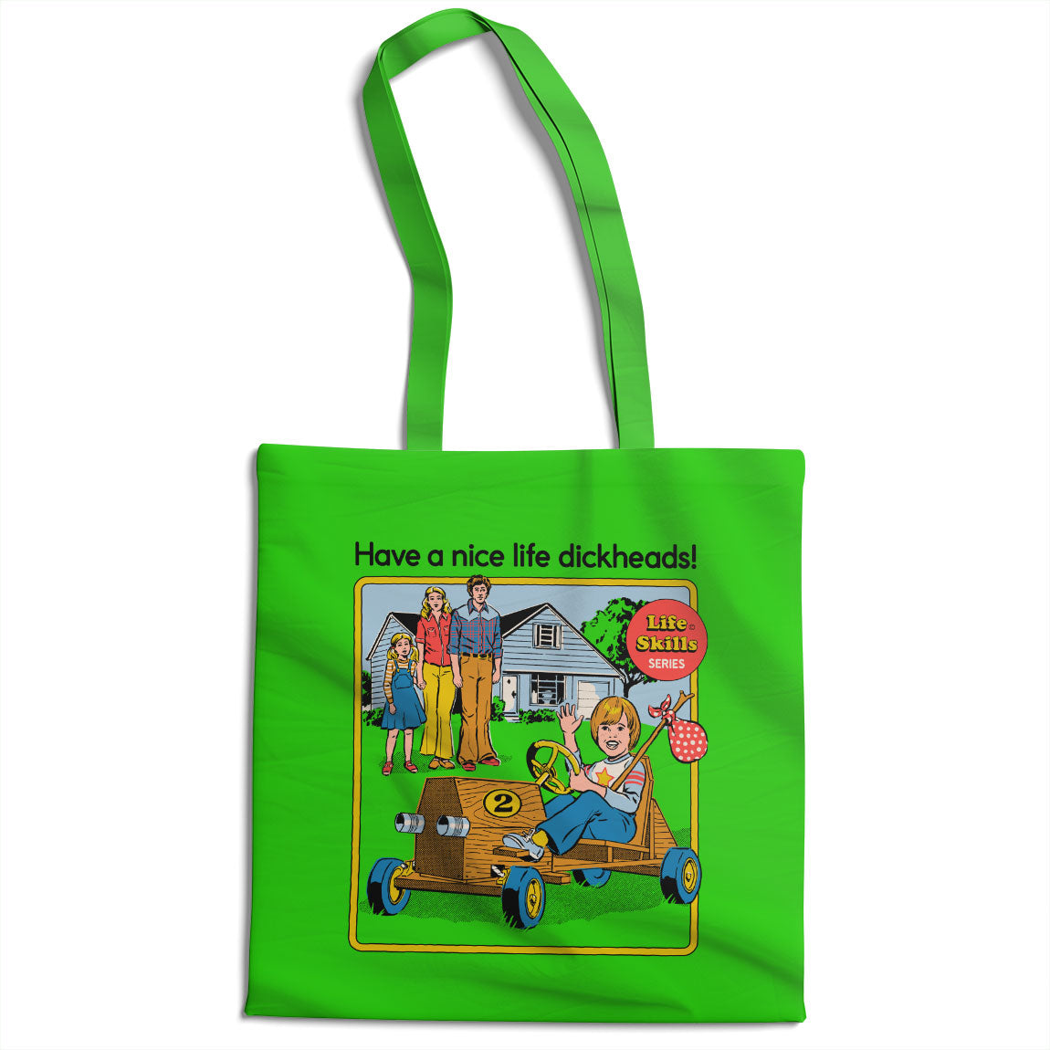 Have A Nice Life Dickheads Tote Bag