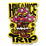 Killer Acid - Have A Nice Trip Sticker