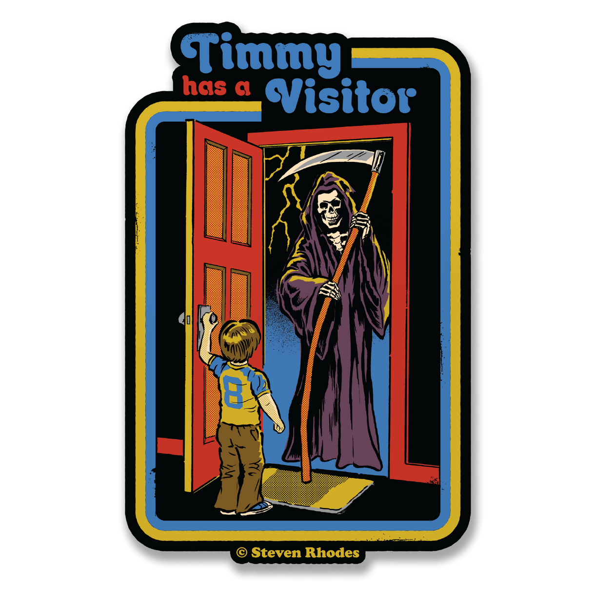 Steven Rhodes - Timmy Has A Visitor Sticker