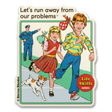 Steven Rhodes - Let's Run Away From Our Problems Sticker