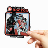 Steven Rhodes - Let's Visit The Doctor Sticker