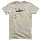 But First - Coctails T-Shirt