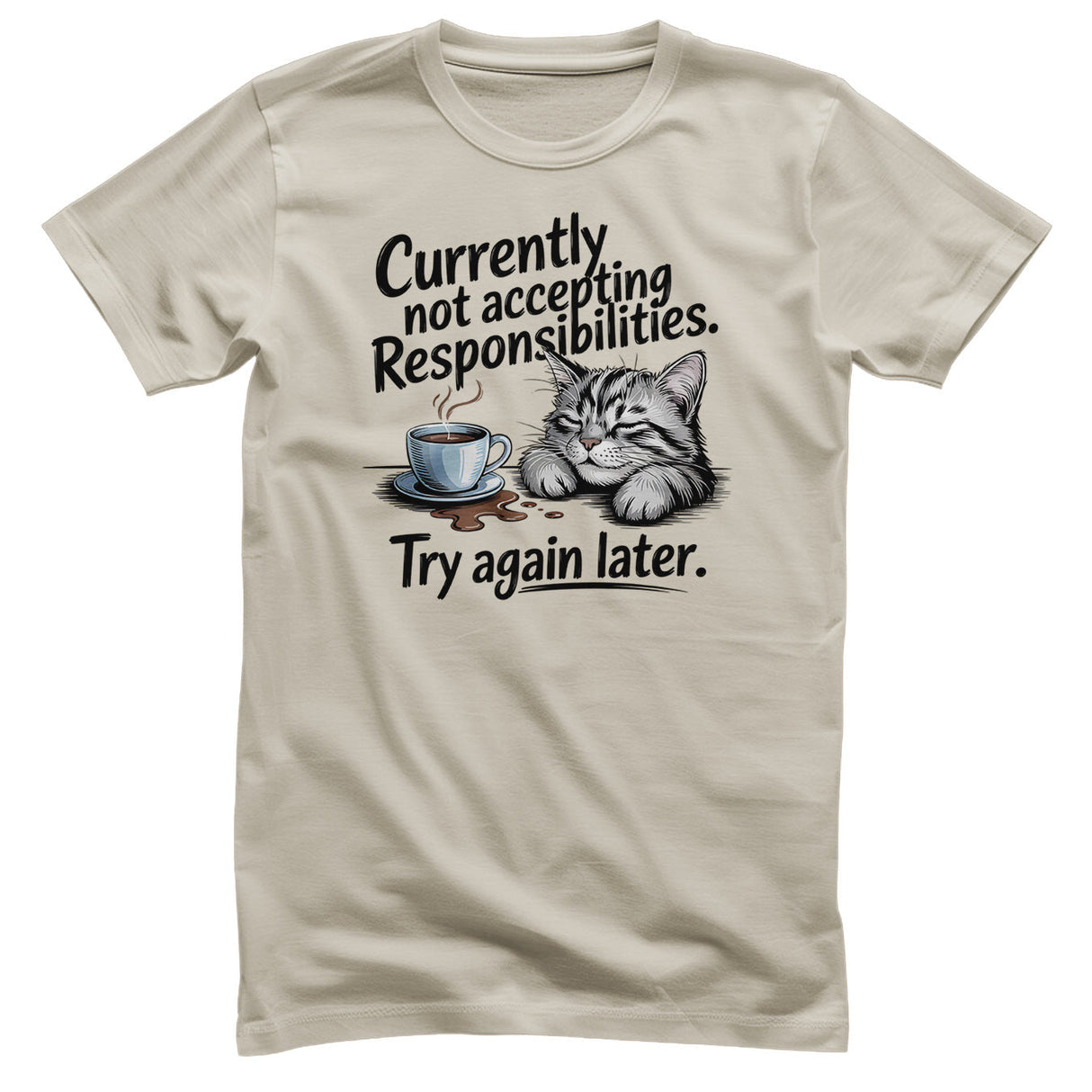 Not Accepting Responsibilities Tee