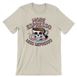 More Espresso - Less Depresso Tee