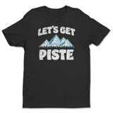 Let's Get Piste Tee