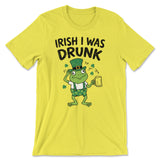 Irish I Was Drunk Tee