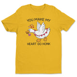 You Make My Heart Go Honk Tee