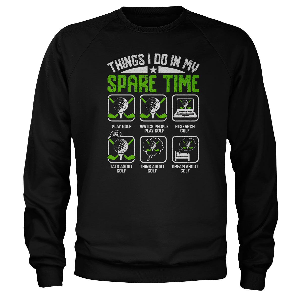 Golf Humor - Spare Time Sweatshirt