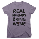 Real Friends Bring Wine Girly Tee