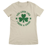 You Look Like - I Need A Drink Girly Top