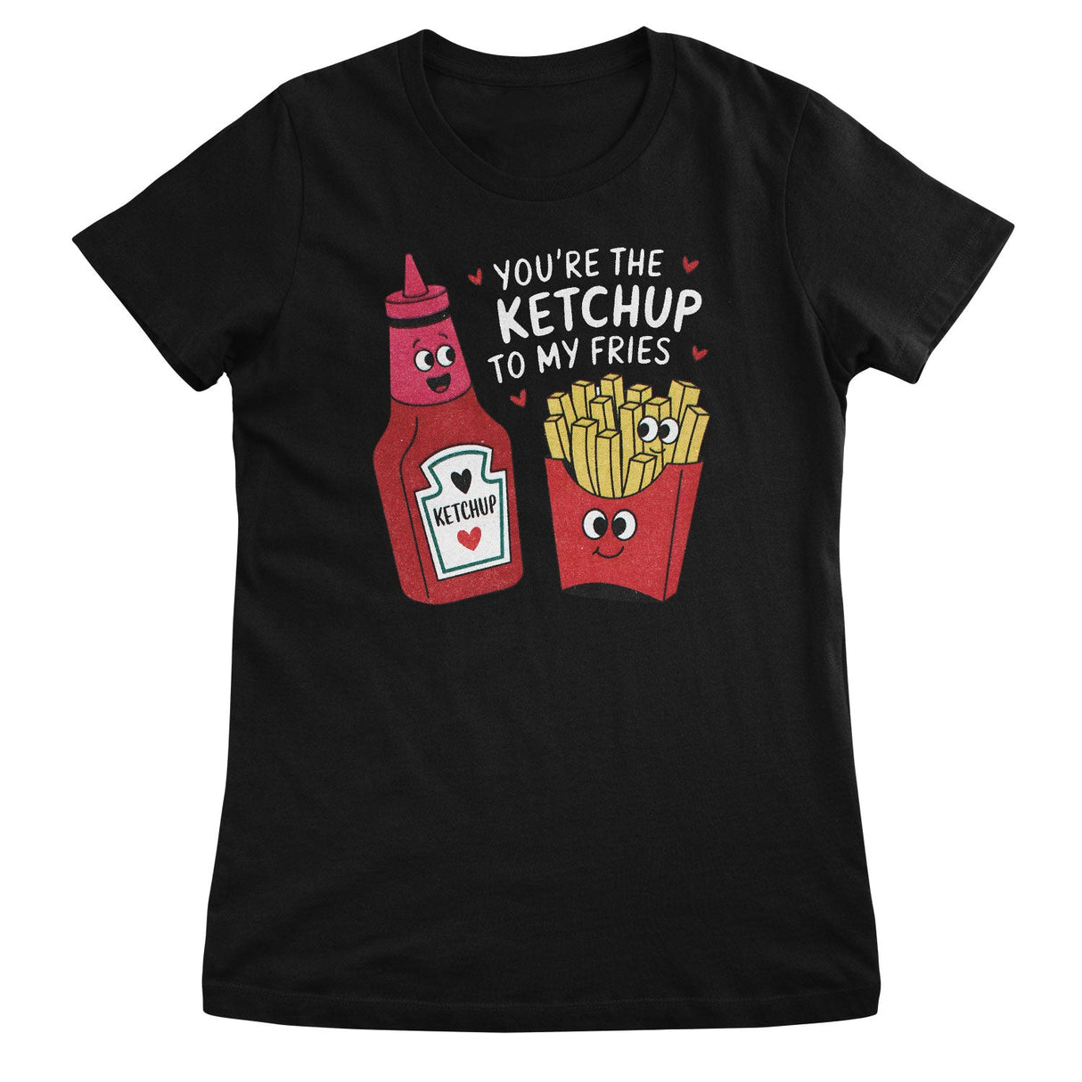 You're The Ketchup To My Fries Girly Top