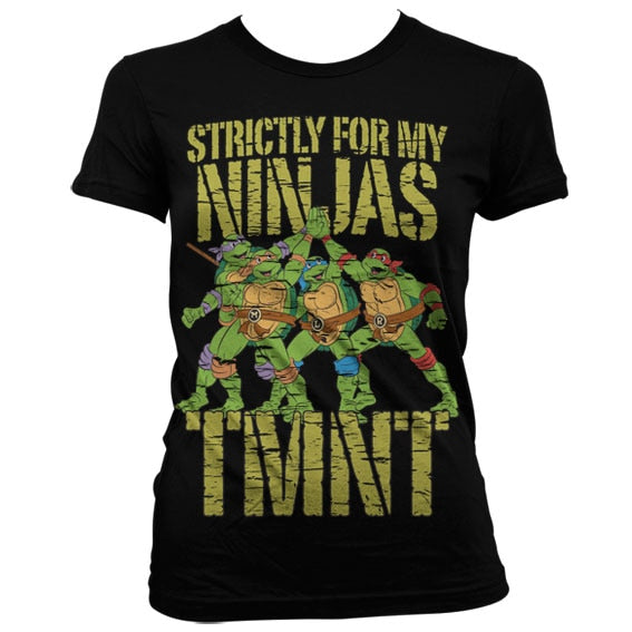 TMNT - Strictly For My Ninjas Girly T-Shirt