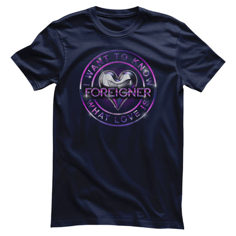 I Want To Know What Love Is T-Shirt