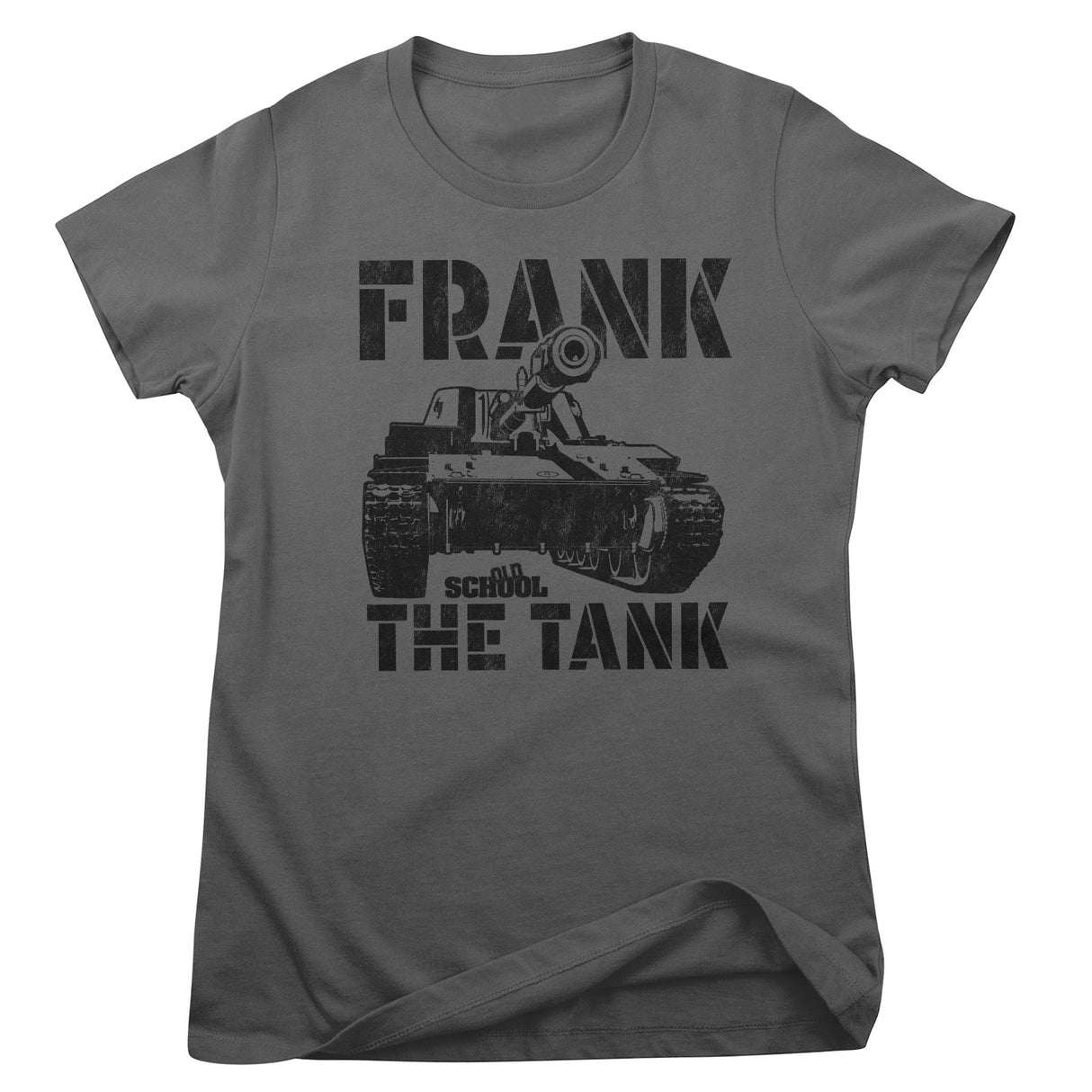 Old School - Frank The Tank Girly Tee