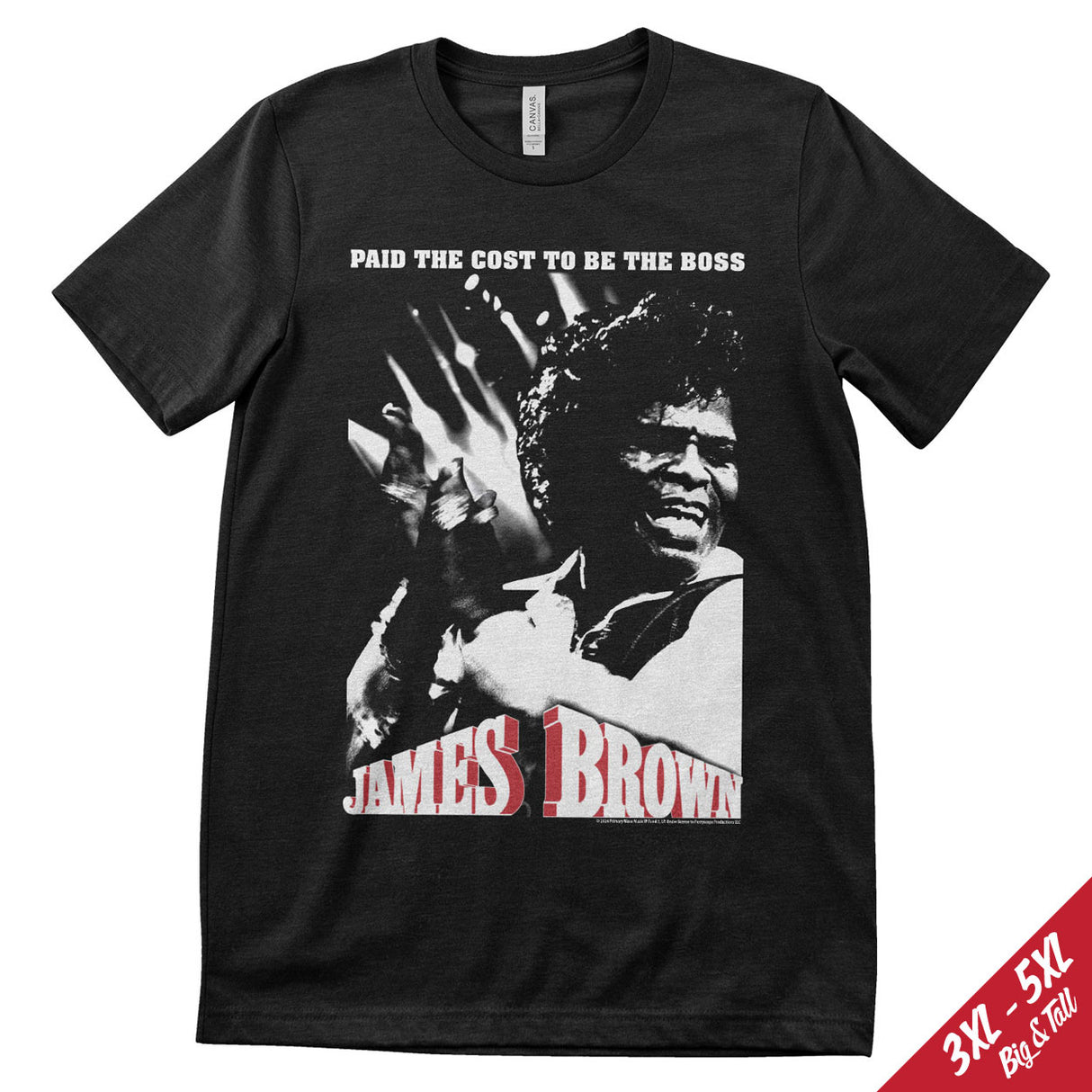 James Brown - Cost To Be The Boss Big & Tall T-Shirt