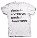 Stay Away From Me T-Shirt