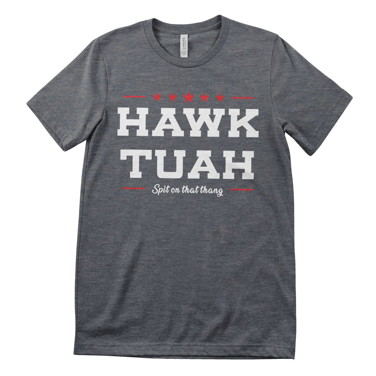 Hawk Tuah - Spit On That Thang T-Shirt