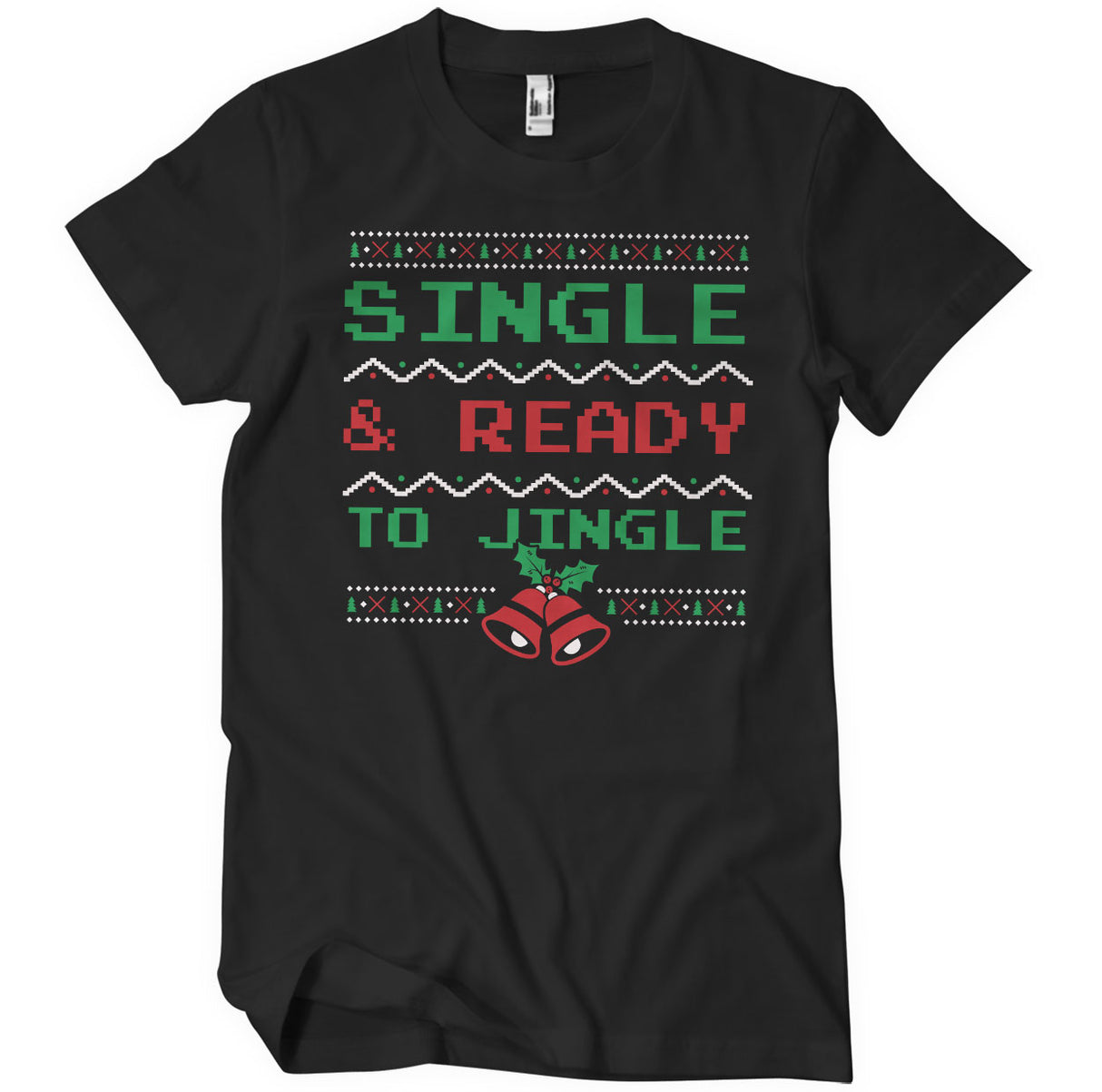 Single & Ready To Jingle T-Shirt