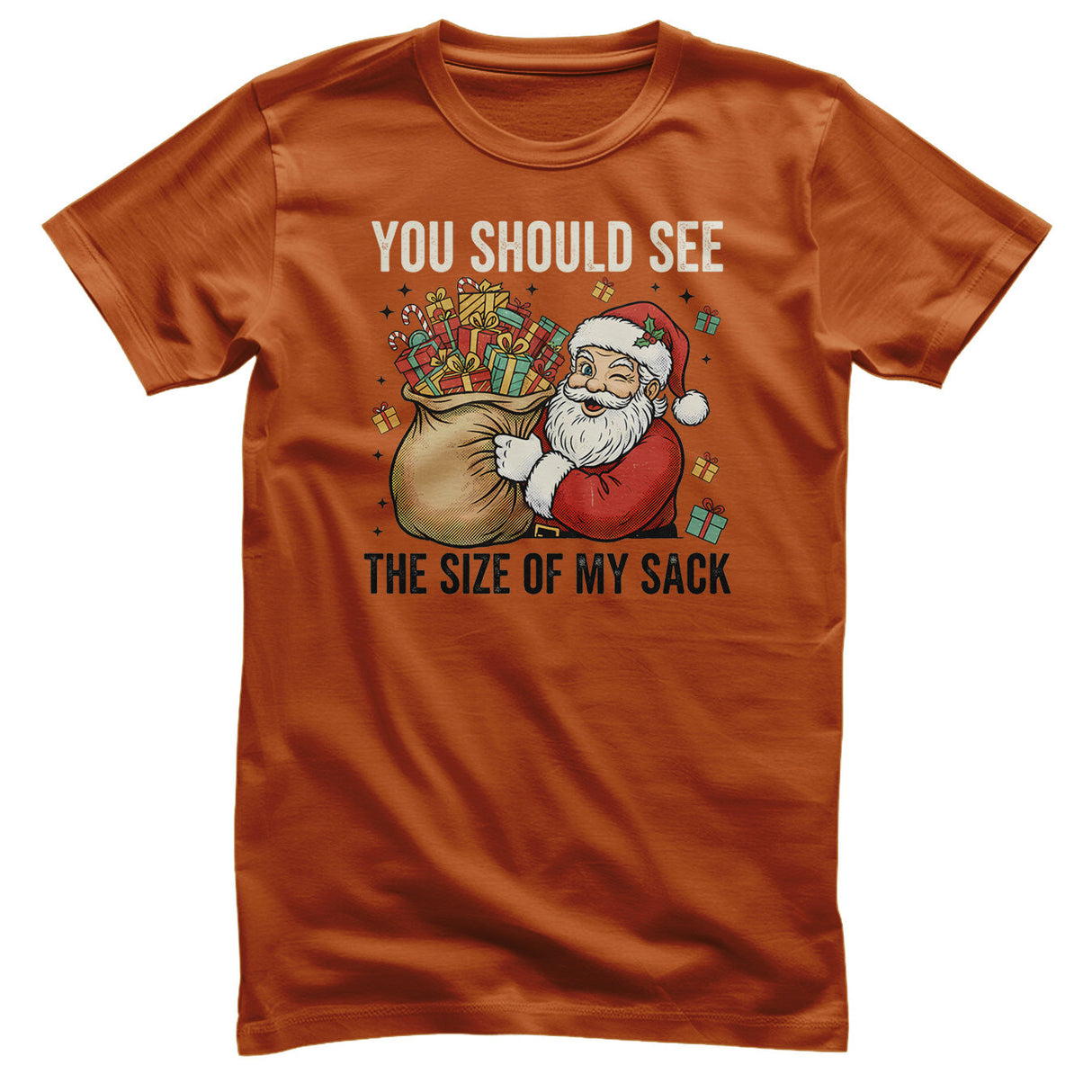Santas Size Of Sack T-Shirt