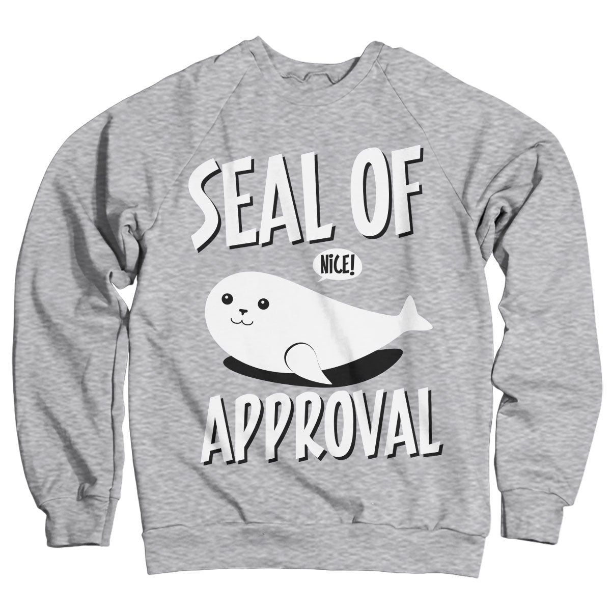 Seal Of Approval Sweatshirt