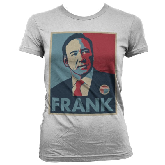 Frank Underwood Girly T-Shirt