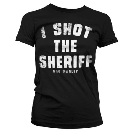 I Shot The Sheriff Girly T-Shirt