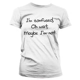 I´m Confused Girly T-Shirt