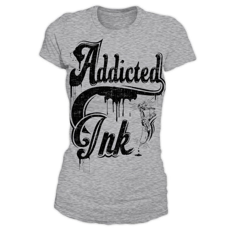 Addicted To Ink Girly T-Shirt