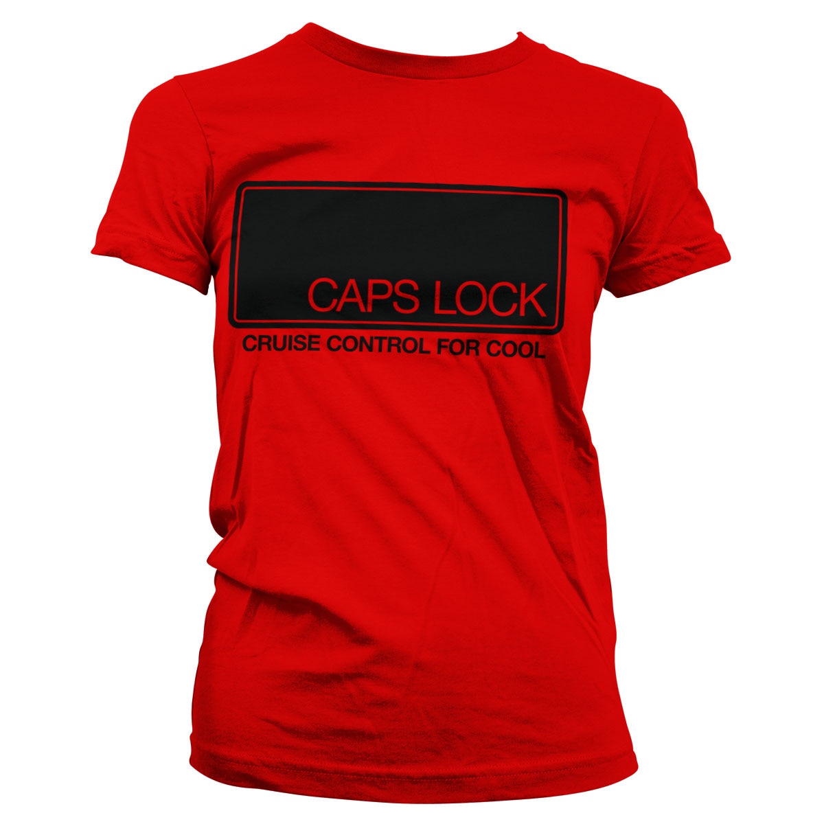 CAPS LOCK - Cruise Control For Cool Girly Tee