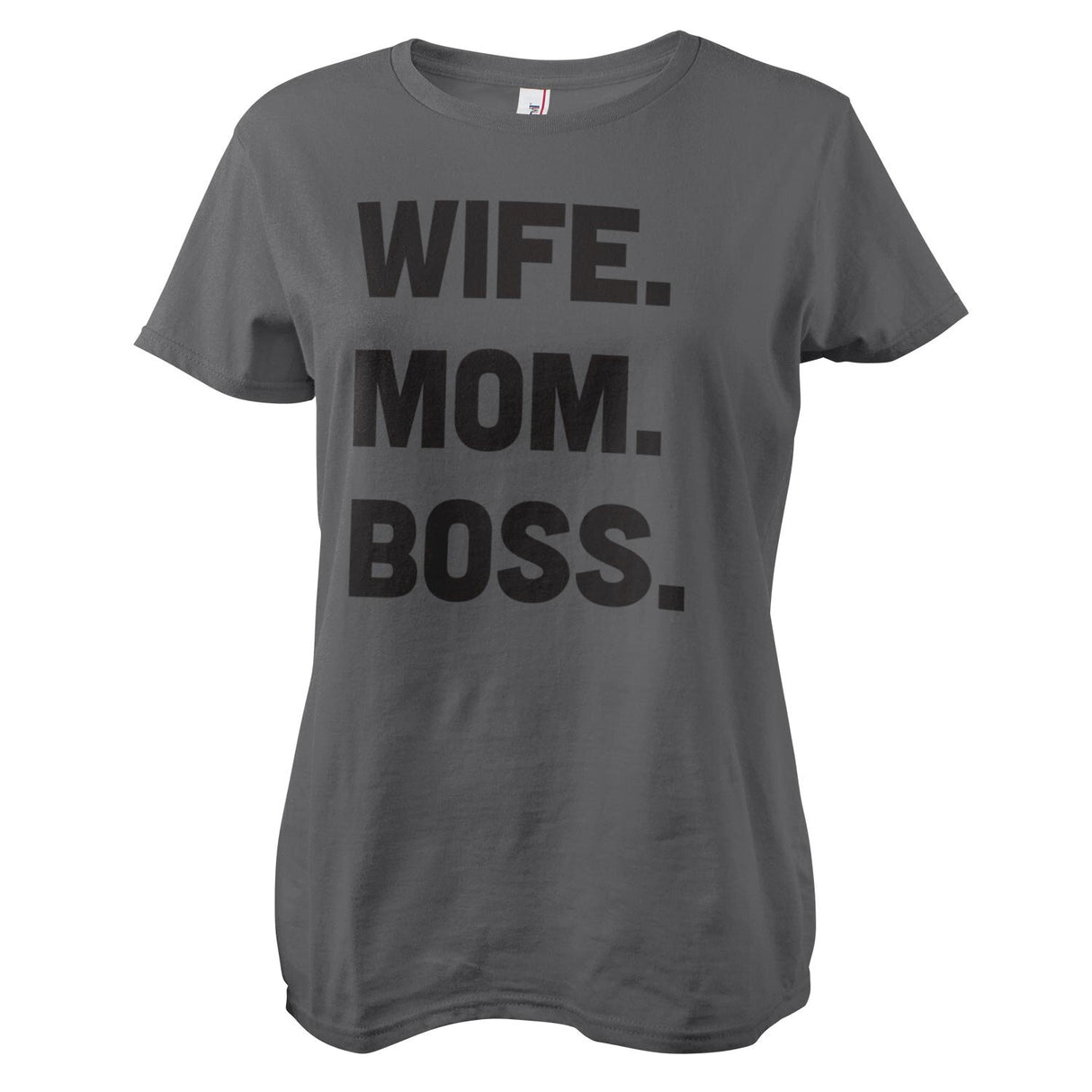 Wife - Mom - Boss Girly Tee