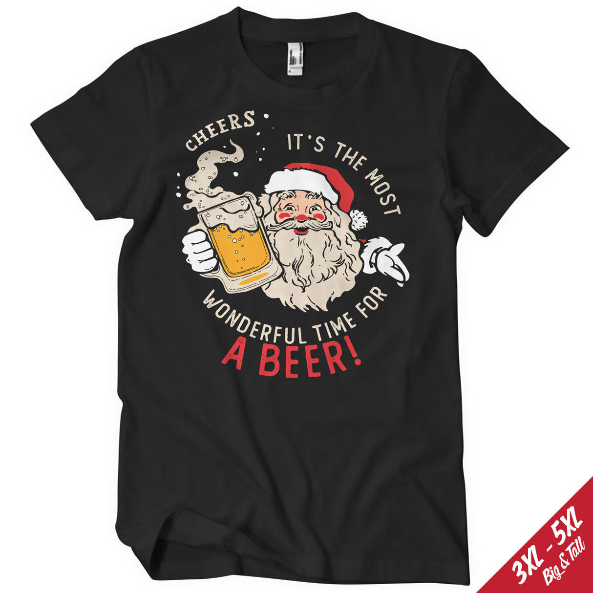 Wonderful Time For A Beer Big & Tall T-Shirt