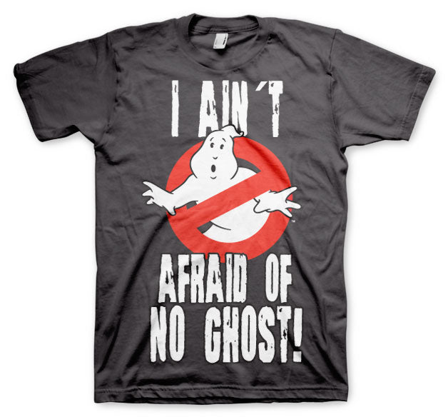 I Ain´t Afraid Of No Ghost T-Shirt