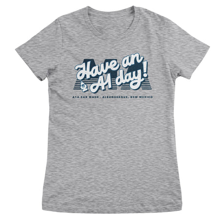 Have an A1 Day! Girly Tee